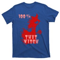 Witch Halloween 100% That Witch Halloween Witch Decorations Cool Gift T-Shirt