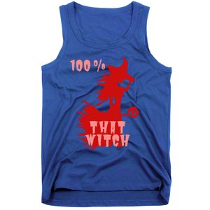 Witch Halloween 100% That Witch Halloween Witch Decorations Cool Gift Tank Top