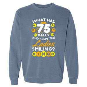 What Has 75 Balls And Keeps The Ladies Smiling Garment-Dyed Sweatshirt