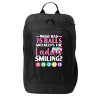 What Has 75 Balls And Keeps The Ladies Smiling Bingo Player City Backpack