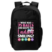What Has 75 Balls And Keeps The Ladies Smiling Bingo Player Backpack