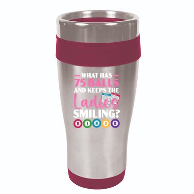 What Has 75 Balls And Keeps The Ladies Smiling Bingo Player 16oz Travel Tumbler