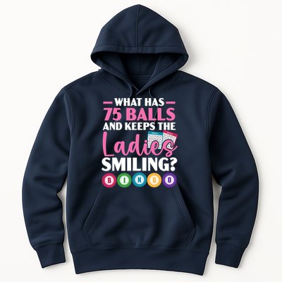 What Has 75 Balls And Keeps The Ladies Smiling Bingo Player Hoodie
