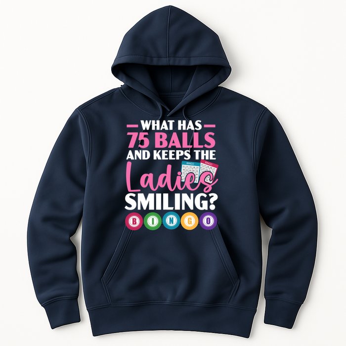What Has 75 Balls And Keeps The Ladies Smiling Bingo Player Hoodie