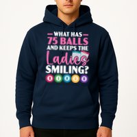 What Has 75 Balls And Keeps The Ladies Smiling Bingo Player Hoodie