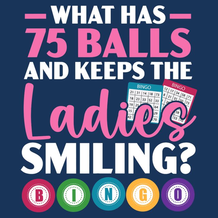 What Has 75 Balls And Keeps The Ladies Smiling Bingo Player Button