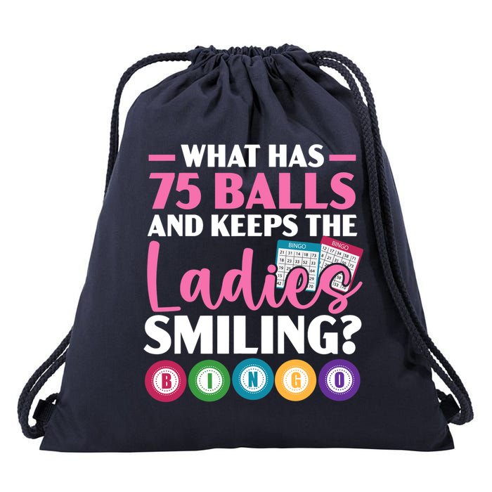 What Has 75 Balls And Keeps The Ladies Smiling Bingo Player Drawstring Bag