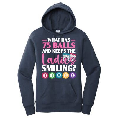 What Has 75 Balls And Keeps The Ladies Smiling Bingo Player Women's Pullover Hoodie