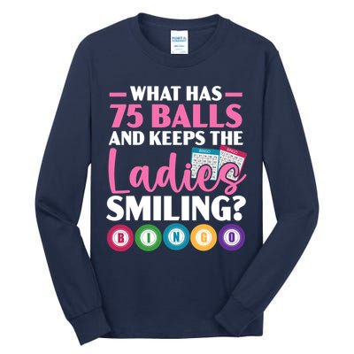 What Has 75 Balls And Keeps The Ladies Smiling Bingo Player Tall Long Sleeve T-Shirt