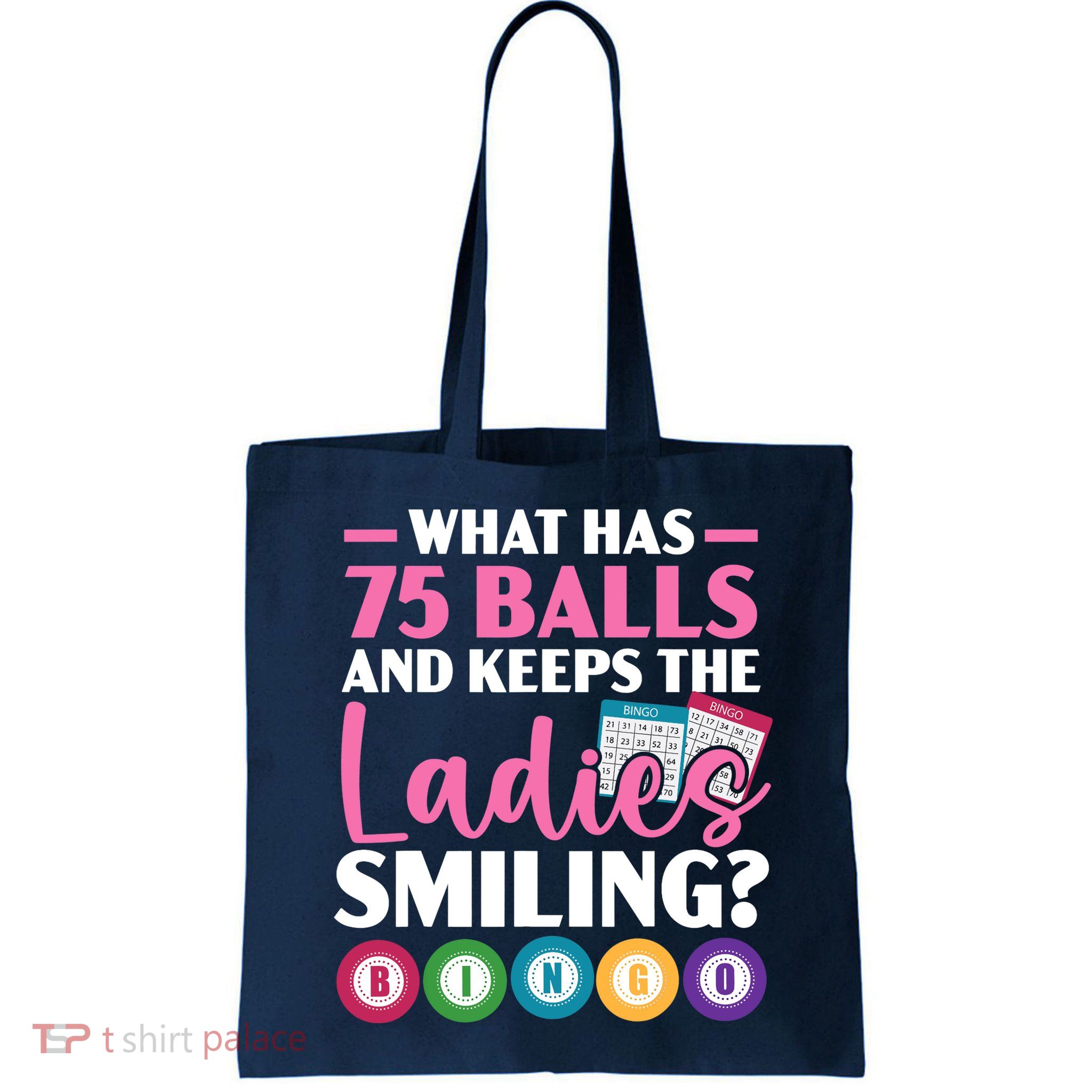 What Has 75 Balls And Keeps The Ladies Smiling Bingo Player Bag
