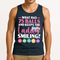 What Has 75 Balls And Keeps The Ladies Smiling Bingo Player Tank Top