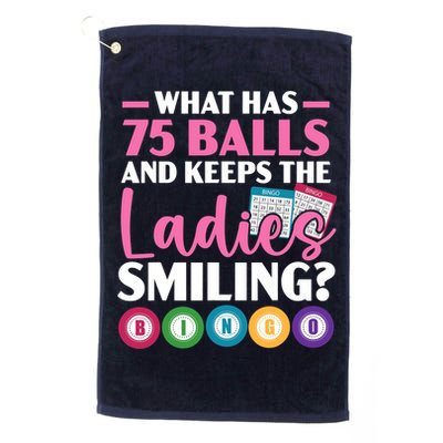 What Has 75 Balls And Keeps The Ladies Smiling Bingo Player Golf Towel
