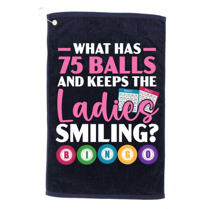 What Has 75 Balls And Keeps The Ladies Smiling Bingo Player Golf Towel