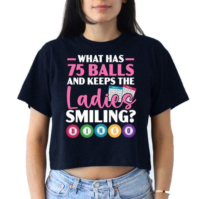 What Has 75 Balls And Keeps The Ladies Smiling Bingo Player Crop Top