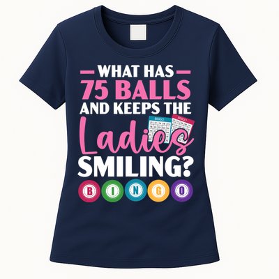 What Has 75 Balls And Keeps The Ladies Smiling Bingo Player Womens T-Shirt