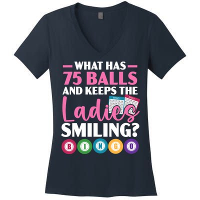 What Has 75 Balls And Keeps The Ladies Smiling Bingo Player Women's V-Neck T-Shirt