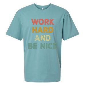 Work Hard And Be Nice Inspirational Positive Quote Sueded Cloud Jersey T-Shirt