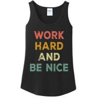 Work Hard And Be Nice Inspirational Positive Quote Ladies Essential Tank