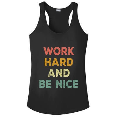 Work Hard And Be Nice Inspirational Positive Quote Ladies PosiCharge Competitor Racerback Tank