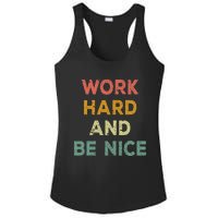 Work Hard And Be Nice Inspirational Positive Quote Ladies PosiCharge Competitor Racerback Tank