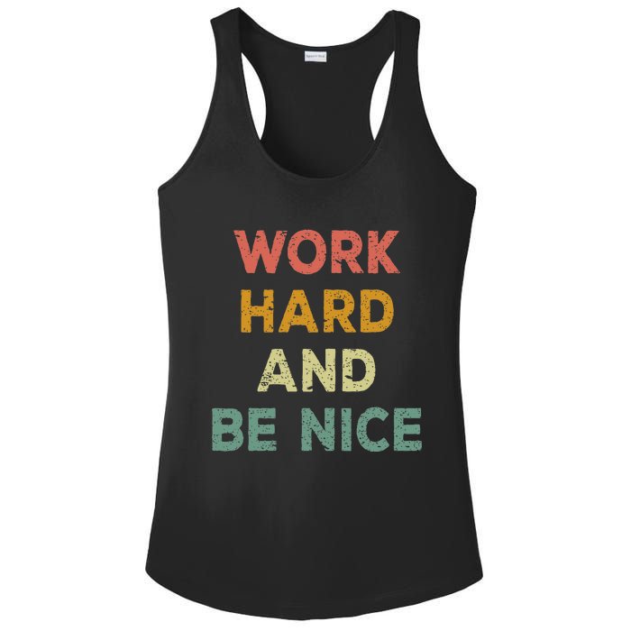 Work Hard And Be Nice Inspirational Positive Quote Ladies PosiCharge Competitor Racerback Tank