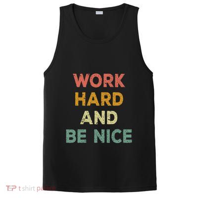 Work Hard And Be Nice Inspirational Positive Quote PosiCharge Competitor Tank