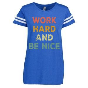 Work Hard And Be Nice Inspirational Positive Quote Enza Ladies Jersey Football T-Shirt