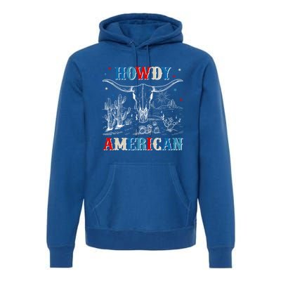 Western Howdy American Country Cow Skull Rodeo 4th Of July Funny Gift Premium Hoodie