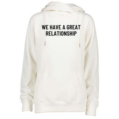 We Have A Great Relationship Funny Gift Womens Funnel Neck Pullover Hood