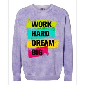 Work Hard & Always Dream Big Graphic Tees & Cool Designs Colorblast Crewneck Sweatshirt