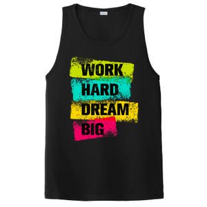 Work Hard & Always Dream Big Graphic Tees & Cool Designs PosiCharge Competitor Tank