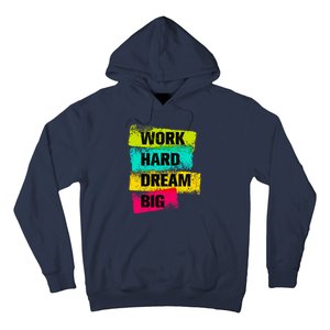 Work Hard & Always Dream Big Graphic Tees & Cool Designs Hoodie