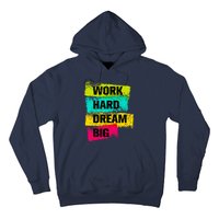 Work Hard & Always Dream Big Graphic Tees & Cool Designs Hoodie