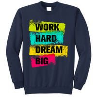 Work Hard & Always Dream Big Graphic Tees & Cool Designs Sweatshirt