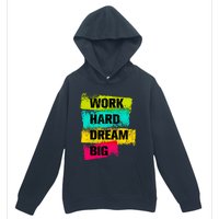 Work Hard & Always Dream Big Graphic Tees & Cool Designs Urban Pullover Hoodie