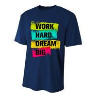 Work Hard & Always Dream Big Graphic Tees & Cool Designs Performance Sprint T-Shirt