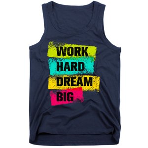 Work Hard & Always Dream Big Graphic Tees & Cool Designs Tank Top