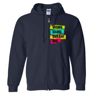 Work Hard & Always Dream Big Graphic Tees & Cool Designs Full Zip Hoodie