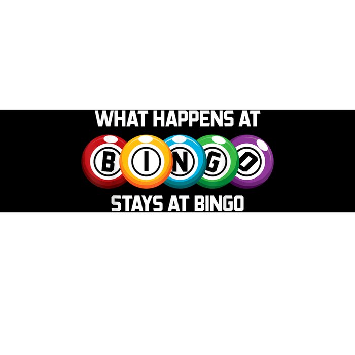 What Happens At Bingo Stays At Bingo Bumper Sticker