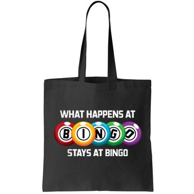 What Happens At Bingo Stays At Bingo Tote Bag