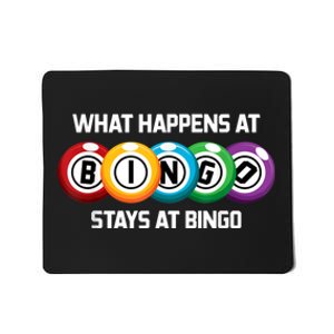 What Happens At Bingo Stays At Bingo Mousepad