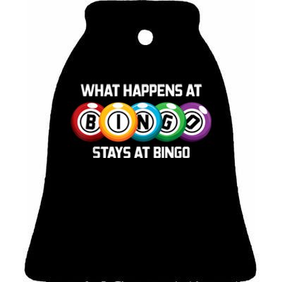 What Happens At Bingo Stays At Bingo Ceramic Bell Ornament