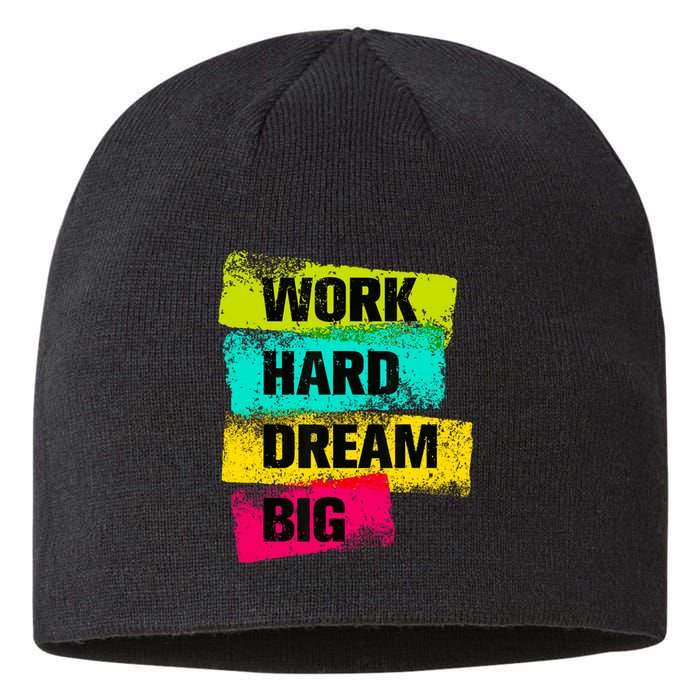 Work Hard & Always Dream Big Graphic Tees & Cool Designs Sustainable Beanie