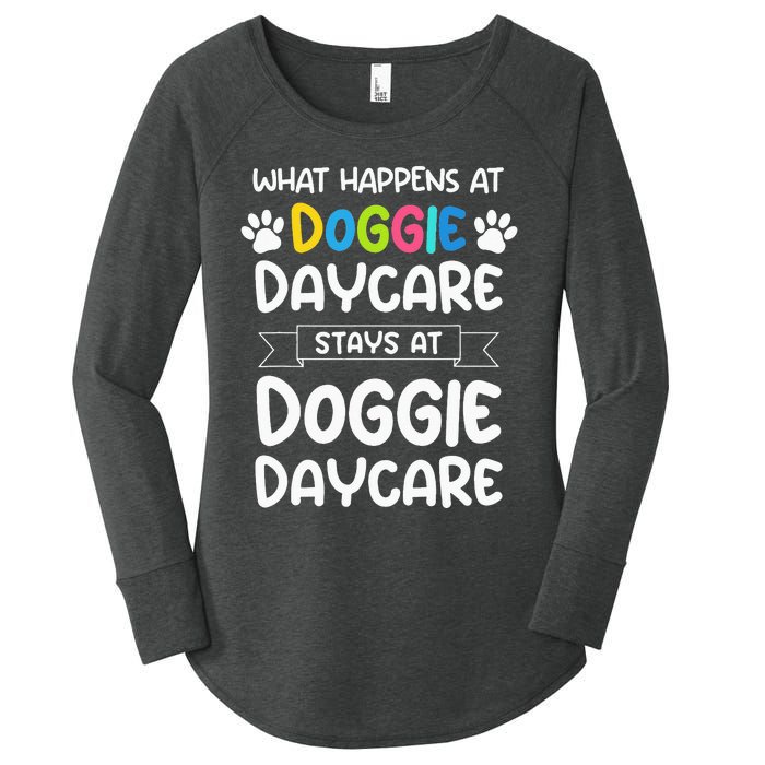 What happens at doggie daycare Quote Dog Daycare Worker Women's Perfect Tri Tunic Long Sleeve Shirt