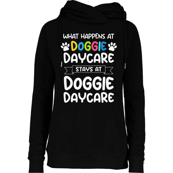 What happens at doggie daycare Quote Dog Daycare Worker Womens Funnel Neck Pullover Hood