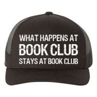 What Happens At Book Club Stays At Book Club Yupoong Adult 5-Panel Trucker Hat