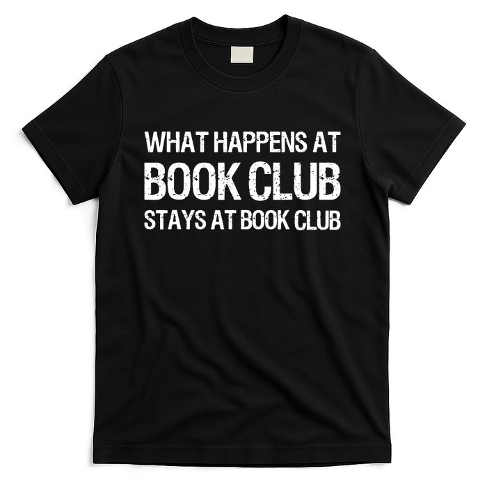 What Happens At Book Club Stays At Book Club T-Shirt