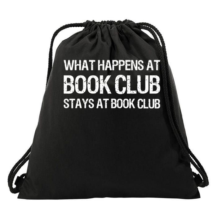 What Happens At Book Club Stays At Book Club Drawstring Bag