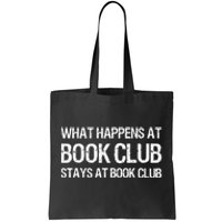 What Happens At Book Club Stays At Book Club Tote Bag