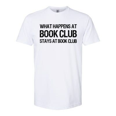 What Happens At Book Club Stays At Book Club Softstyle CVC T-Shirt